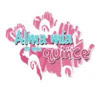 ALMA MÍA DE MIS QUINCE