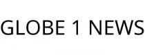 GLOBE 1 NEWS