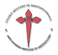 COLEGIO MEXICANO DE ANESTESIOLOGIA ANTES SOCIEDAD MEXICANA DE ANESTESIOLOGIA