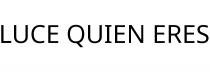 LUCE QUIEN ERES
