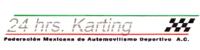 24 HRS. KARTING FEDERACIÓN MEXICANA DE AUTOMOVILISMO DEPORTIVO A.C.