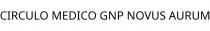CIRCULO MEDICO GNP NOVUS AURUM