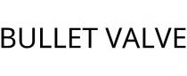 BULLET VALVE