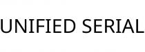 UNIFIED SERIAL