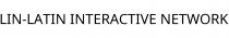 LIN-LATIN INTERACTIVE NETWORK