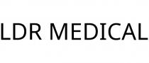 LDR MEDICAL