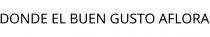 DONDE EL BUEN GUSTO AFLORA