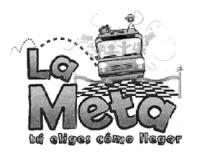 LA META TÚ ELIGES COMO LLEGAR