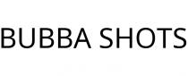 BUBBA SHOTS