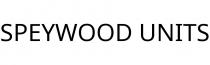 SPEYWOOD UNITS