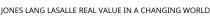 JONES LANG LASALLE REAL VALUE IN A CHANGING WORLD