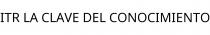 ITR LA CLAVE DEL CONOCIMIENTO