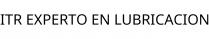 ITR EXPERTO EN LUBRICACION