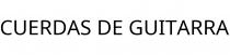 CUERDAS DE GUITARRA