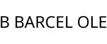 B BARCEL OLE