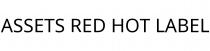 ASSETS RED HOT LABEL