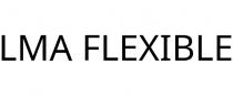 LMA FLEXIBLE