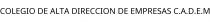 COLEGIO DE ALTA DIRECCION DE EMPRESAS C.A.D.E