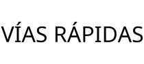 VÍAS RÁPIDAS