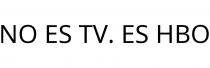 NO ES TV. ES HBO