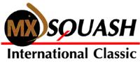 MX SQUASH INTERNATIONAL CLASSIC