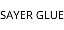 SAYER GLUE