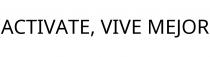 ACTIVATE; VIVE MEJOR