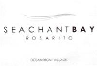 SEACHANT BAY ROSARITO OCEANFRONT VILLAGE