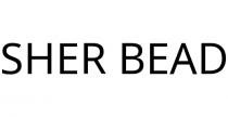 SHER BEAD