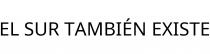 EL SUR TAMBIÉN EXISTE