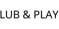 LUB & PLAY