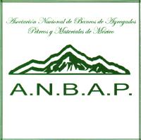 A.N.B.A.P. ASOCIACION NACIONAL DE BANCOS DE AGREGADOS PETREOS Y MATERIALES DE MEXICO