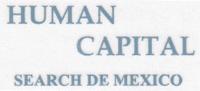 HUMAN CAPITAL SEARCH DE MEXICO