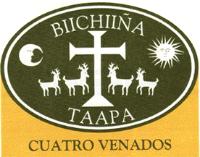 BIICHIIÑA TAAPA CUATRO VENADOS
