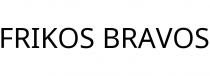 FRIKOS BRAVOS