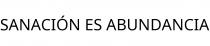 SANACIÓN ES ABUNDANCIA