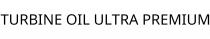 TURBINE OIL ULTRA PREMIUM