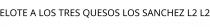 ELOTE A LOS TRES QUESOS LOS SANCHEZ L2 L2