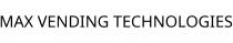 MAX VENDING TECHNOLOGIES