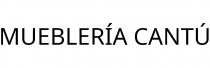 MUEBLERÍA CANTÚ