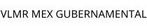 VLMR MEX GUBERNAMENTAL