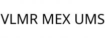 VLMR MEX UMS