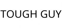 TOUGH GUY