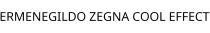ERMENEGILDO ZEGNA COOL EFFECT