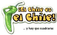 ¡EL CHILE ES EL CHILE! ... Y HAY QUE CUADRARSE