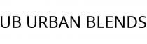 UB URBAN BLENDS