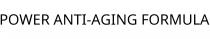 POWER ANTI-AGING FORMULA