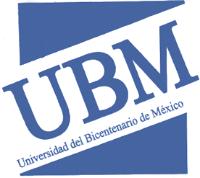 UBM UNIVERSIDAD DEL BICENTENARIO DE MÉXICO