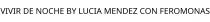 VIVIR DE NOCHE BY LUCIA MENDEZ CON FEROMONAS