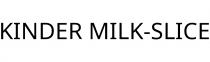 KINDER MILK-SLICE